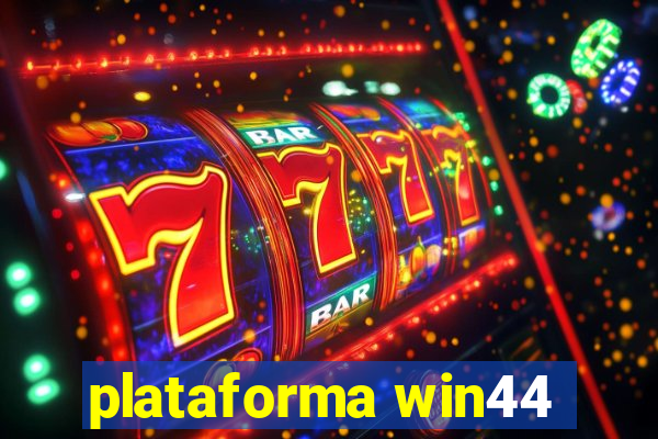 plataforma win44